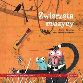 Zwierzęta muzycy - Julio Antonio Blasco, Pedro Alcalde