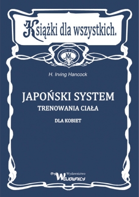 Japoński system trenowania ciała dla kobiet - Hancock Irving