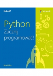 Python Zacznij programować - Miles Rob