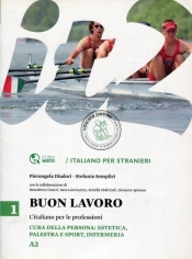 Buon lavoro 1 L"italiano per le professioni A2