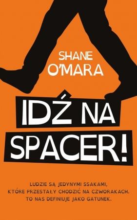 Idź na spacer! - Shane O'Mara