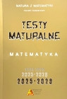 Zbiór testów i zadań maturalnych z matematyki poziom rozszerzony 2025-2028 Tomasz Masłowski, Piotr Nodzyński, Elżbieta Słomińska, Anna Toruńska, Janina Zelek