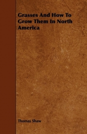 Grasses and How to Grow Them in North America