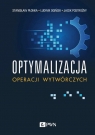 Optymalizacja operacji wytwórczych Płonka Stanisław, Ludwik Ogiński, Jacek Postrożny