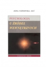 Psychologia u źródeł wewnętrznych Zofia Paśniewska-Kuć