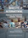 Inwestycje alternatywne. Przegląd instrumentów... Katarzyna Królik-Kołtunik
