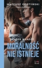 Moralność nie istnieje Żądze władzy - Mateusz Gostyński