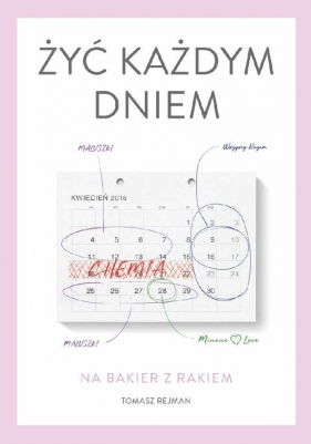 Żyć każdym dniem - Tomasz Rejman