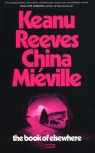 The Book of Elsewhere Keanu Reeves, China Miéville