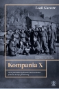 Kompania X. Tajna jednostka żydowskich komandosów podczas II wojny światowej - Leah Garrett