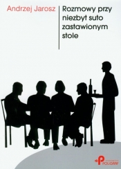 Rozmowy przy niezbyt suto zastawionym stole