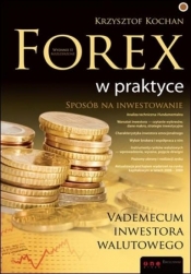 Forex w praktyce. Vademecum inwestora walutowego. Wydanie II rozszerzone - Krzysztof Kochan