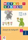 Witaj szkoło 1 Zeszyt do kaligrafii matematyka część 2 szkoła Chlebowska Magdalena