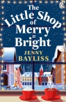 The Little Shop of Merry & Bright Jenny Bayliss