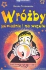 Wróżby poważnie i na wesoło  Strukowska Dorota