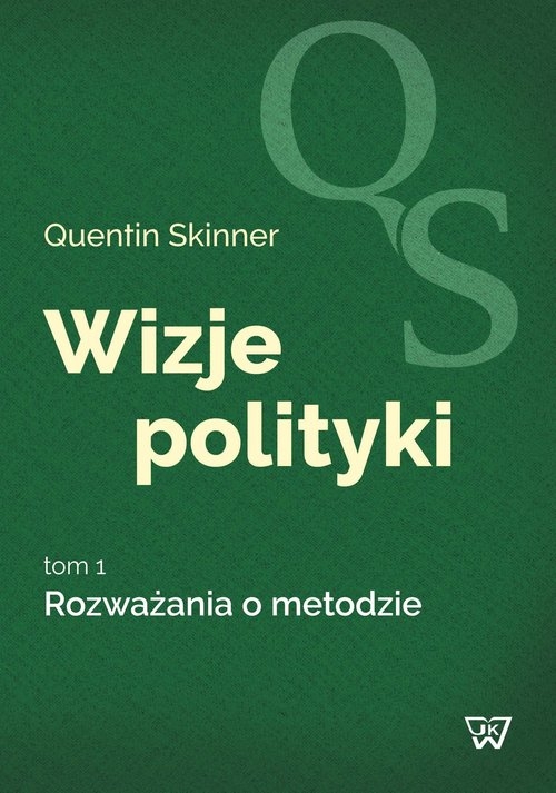 Wizje polityki Tom 1 Rozważania o metodzie