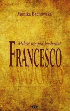 Francesco - Monika Bachowska