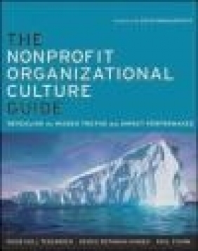 The Nonprofit Organizational Culture Guide Denice Rothman Hinden, Paul Sturm, Paige Hull Teegarden