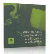 Muzeum Karola Szymanowskiego w willi "Atma"... - Opracowanie zbiorowe
