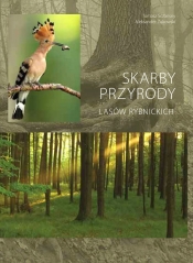 Skarby przyrody lasów rybnickich - Aleksander Żukowski