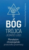 Bóg Trójca Jedność ludzi Monoteizm chrześcijański przeciwko przemocy