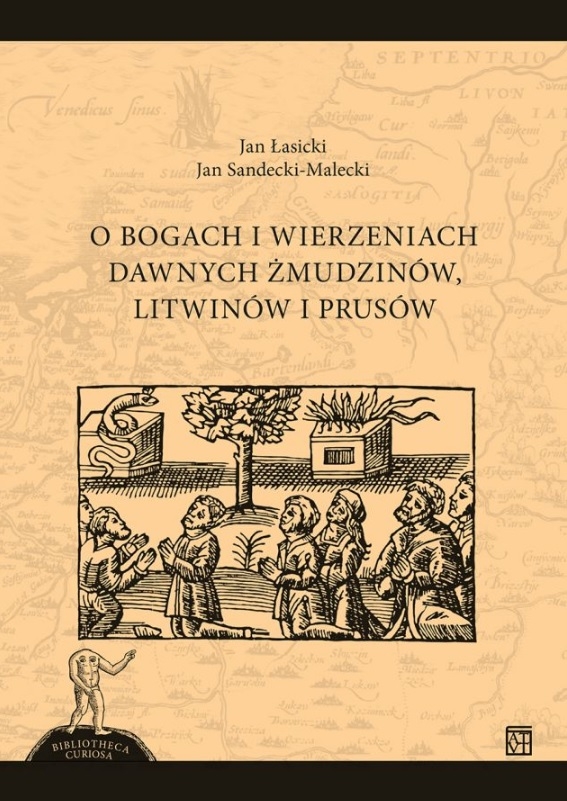 O bogach i wierzeniach dawnych Żmudzinów, Litwinów i Prusów
