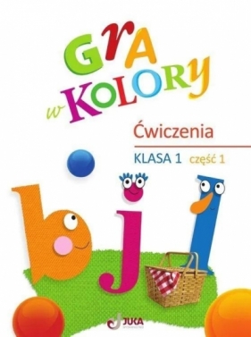 Gra w kolory SP 1 Zeszyt ćwiczeń cz.1 - Mazur Barbara, Katarzyna Zagórska