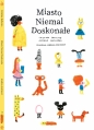 Miasto Niemal Doskonałe - Cristina Bellemo