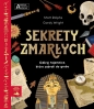 Sekrety zmarłych. Akademia mądrego dziecka. Chcę wiedzieć więcej - Matt Ralphs