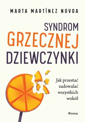 Syndrom grzecznej dziewczynki. - Marta Martínez Novoa