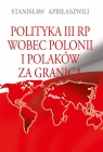  Polityka III RP wobec Polonii i Polaków za granicą