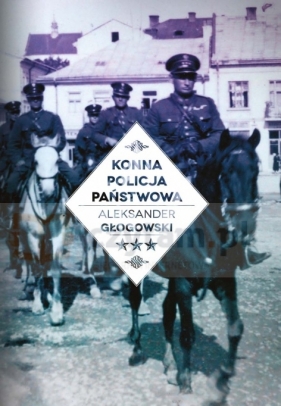 Konna Policja Państwowa - Głogowski Aleksander
