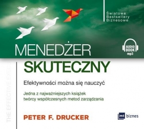 Menedżer skuteczny (Audiobook) - Peter F. Drucker
