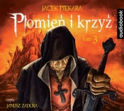 Płomień i krzyż Tom 3 (Audiobook) - Jacek Piekara