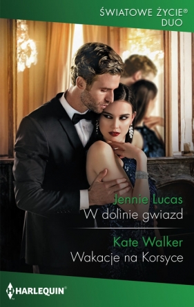 W dolinie gwiazd Wakacje na Korsyce - Kate Walker, Jennie Lucas