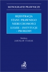 Rejestracja stanu prawnego nieruchomości. Ludzie - instytucje - problemy