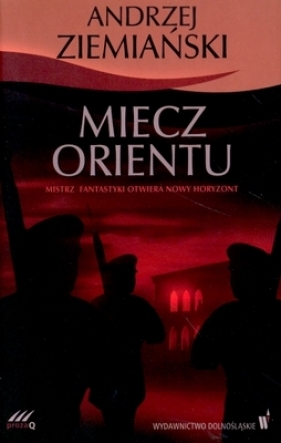 Miecz Orientu - Andrzej Ziemiański