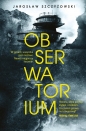 Obserwatorium. Wielkie Litery - Jarosław Szczyżowski