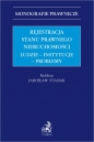Rejestracja stanu prawnego nieruchomości. Ludzie - instytucje - problemy - Opracowanie zbiorowe