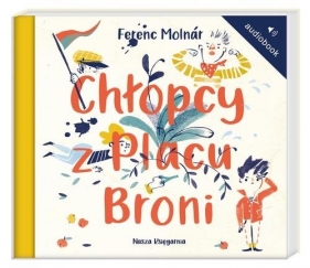 Chłopcy z Placu Broni (Audiobook) - Ferenc Molnár