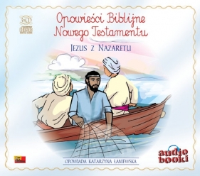 Opowieści Biblijne Jezus z Nazaretu (Audiobook)