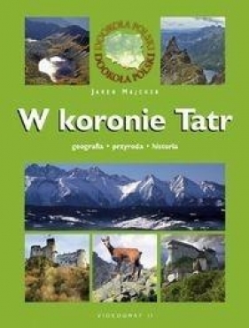 W koronie Tatr - Majcher Jarek
