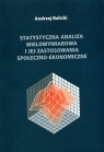 Statystyczna analiza wielowymiarowa i jej zastosowania społeczno-ekonomiczne Balicki Andrzej