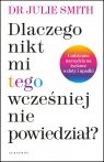 Dlaczego nikt mi wcześniej tego nie powiedział? Julie Smith