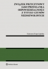 Związek przyczynowy jako przesłanka odpowiedzialności z tytułu czynów Katarzyna Krupa-Lipińska