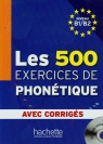 Les 500 Exercices de phonetique avec corriges niveau B1/B2 + CD  Abry Dominique, Chalaron Marie-Laure