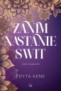 Córki imama. Tom 1. Zanim nastanie świt - Edyta Kene