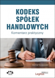 Kodeks spółek handlowych Komentarz PGK1416 - Michał Koralewski