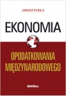 Ekonomia opodatkowania międzynarodowego Kudła Janusz