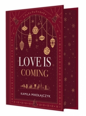 Love is coming (wydanie ilustrowane) - Kamila Mikołajczyk